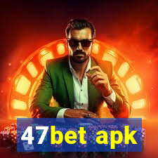47bet apk